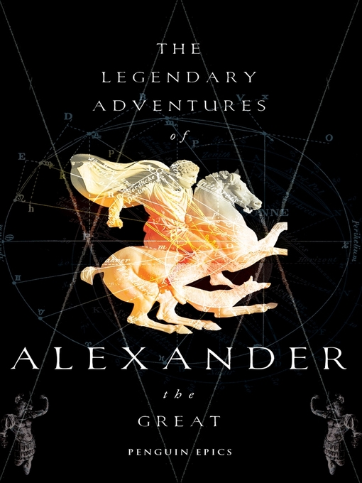 Cover image for The Legendary Adventures of Alexander the Great
